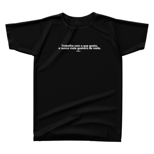 TRABALHE COM O QUE GOSTA